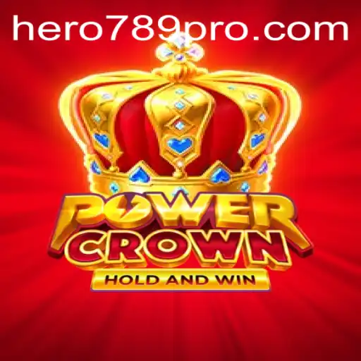 The Enchanting World of PowerCrown: Unleashing HERO789