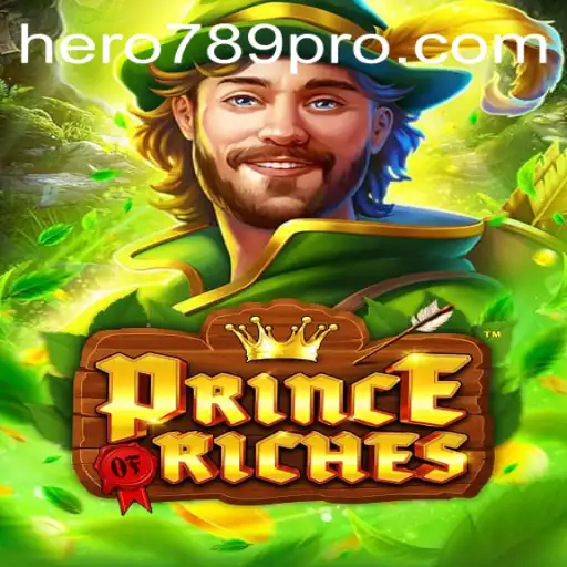 PrinceOfRiches: Embark on an Epic Adventure with HERO789